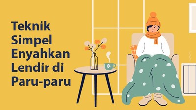 Trik Simpel Bersihkan Paru-paru dari Dampak Polusi, Bisa Dicoba!