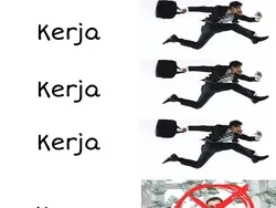 Meme Kerasnya Dunia Kerja, Tetap Menyerah dan Jangan Semangat!