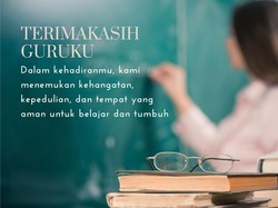 50 Kata-kata untuk Guru Tercinta, Penuh Makna untuk Ucapan Terimakasih 50 Kata-kata untuk Guru Tercinta, Penuh Makna untuk Ucapan Terimakasih