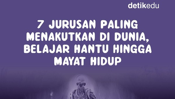 Infografis: 7 Jurusan Paling Menakutkan di Dunia, Belajar Hantu-Mayat Hidup