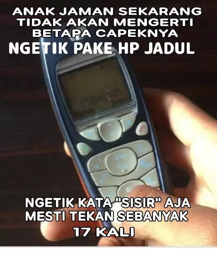 10 Meme HP Jadul, Anak Milenial Mana Paham HP jadul membawa sejumlah kenangan yang bikin senyum sendiri. Anak milenial nggak akan paham, deh!