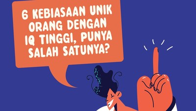 Infografis: 6 Kebiasaan Unik Orang dengan IQ Tinggi, Kamu Punya yang Mana?