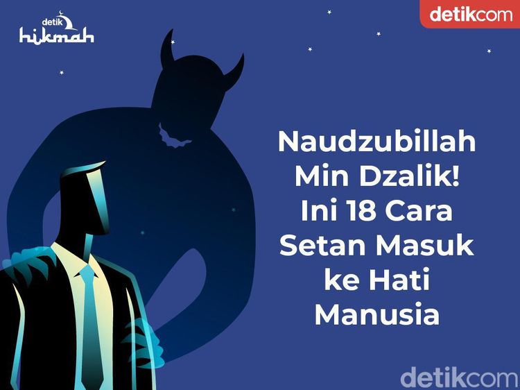 Infografis: Naudzubillah Min Dzalik! Ini 18 Cara Setan Masuk ke Hati Manusia