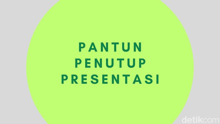 20 Pantun Penutup Presentasi Yang Unik Dan Menarik