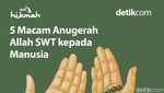Infografis: 5 Macam Anugerah Allah SWT kepada Manusia