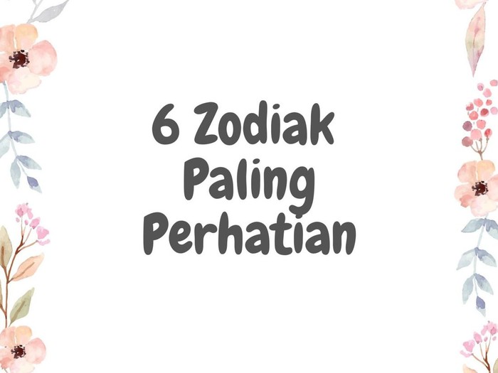 Zodiak Paling Perhatian
