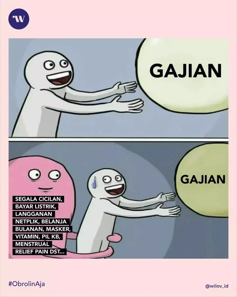 Sudah tanggal tua nih, sabar-sabar ya menanti gajian cair ke rekening. Lihat meme berikut deh buat menghibur kalian.