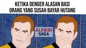 Reaksi ketika dengan alasan orang yang susah bayar utang. Foto: Facebook/Alfikri Saga