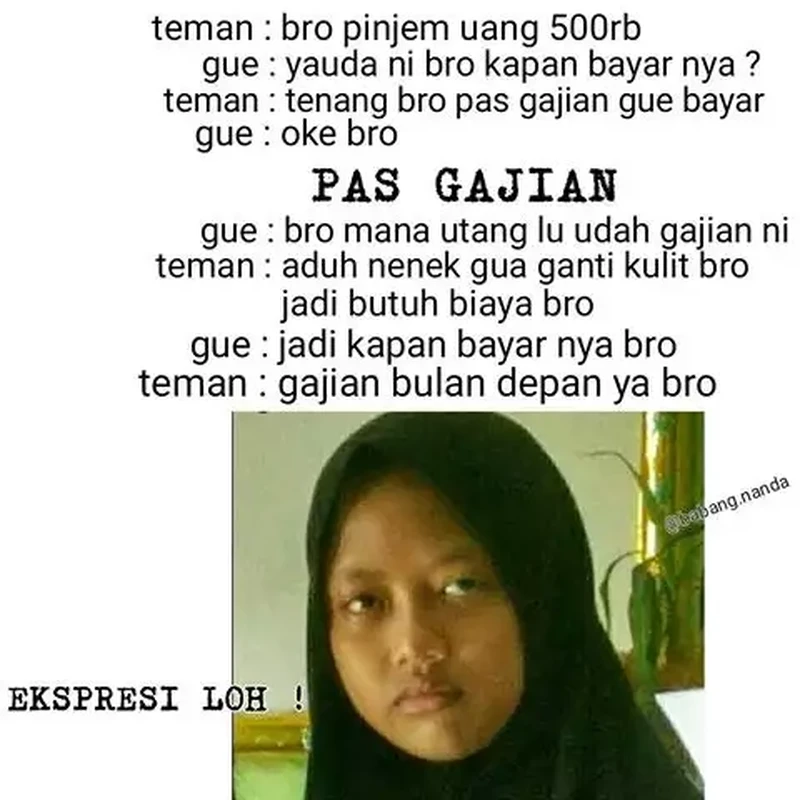 Konon, menagih hutang adalah tugas paling berat di muka bumi. Tetap semangat dan perkuat batin buat kamu yang sedang nagih hutang!