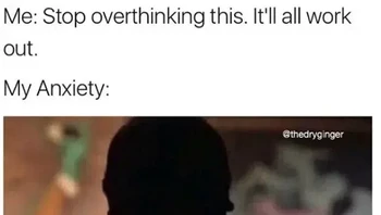 Sudah mikir positif, eh... ada aja pikiran negatif yang menguasai. Foto: Instagram/thedryginger