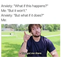 Ketika anxiety alias kecemasan datang menghampiri rasanya bikin perut mulas. Kira-kira gambarannya kayak deretan meme berikut, deh.