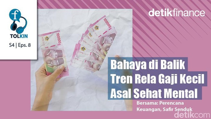 Podcast: Tren Rela Gaji Kecil Asal Sehat Mental