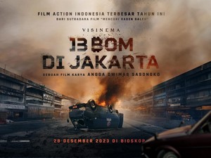 Sinopsis Film 13 Bom di Jakarta, Ini Jadwal Tayangnya di Bioskop Palembang