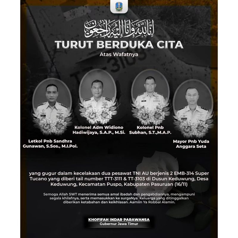 Ucapan duka cita dari Gubernur Jatim Khofifah Indar Parawansa untuk keempat awak pesawat Super Tucano milik TNI AU yang jatuh di Pasuruan.
