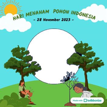 Twibbon Hari Menanam Pohon Indonesia 2023