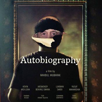Film Autobiography Karya Makbul Mubarak Film Autobiography Karya Makbul Mubarak