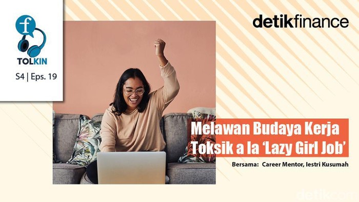 Podcast: Melawan Budaya Kerja Toksik a la Lazy Girl Job