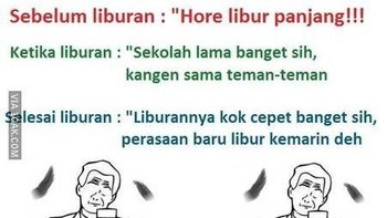 Kangen teman sekolah, tapi malas belajarnya. Siapa nih yang kayak gini? Foto: 1cak  