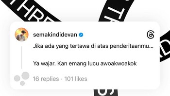 Aowkaowkaowk, namanya juga hidup. Foto: Instagram/semakindidevan