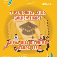 Infografis: 3 PTN Punya Jalur Masuk Golden Ticket, Diterima Tanpa Tes