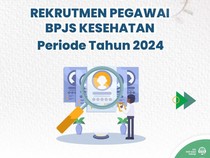 Info Loker di BPJS Kesehatan untuk Lulusan D3, Bisa Kerja di Domisili Terdekat