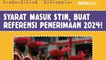 Infografis: Syarat Masuk STIN, Buat Referensi Penerimaan 2024!
