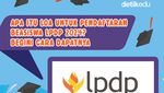 Infografis: Apa Itu LoA untuk Pendaftaran Beasiswa LPDP 2024?