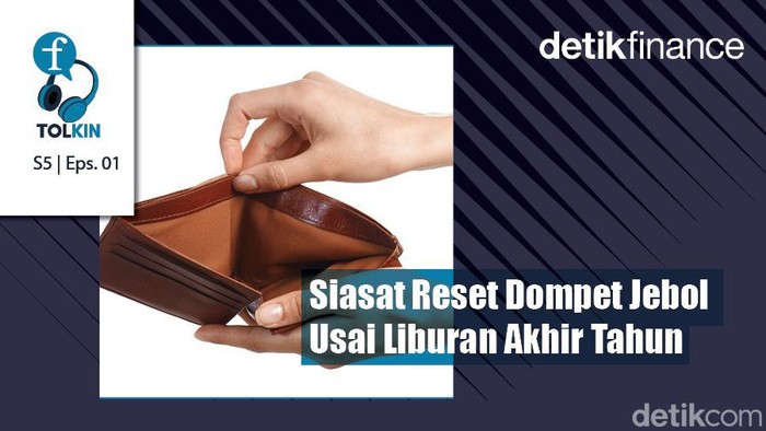 Podcast: Siasat Reset Dompet Jebol Usai Liburan Akhir Tahun