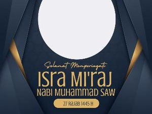 25 Twibbon Isra Miraj 2024 Menarik dan Gratis, Ramaikan Media Sosialmu!
