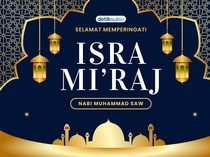 Kapan Isra Miraj 2025? Ini Jadwal hingga Hikmah Peringatannya