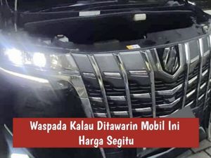 Nyaris Tertipu Modus Segitiga, Tergoda Alphard Rp 910 Juta