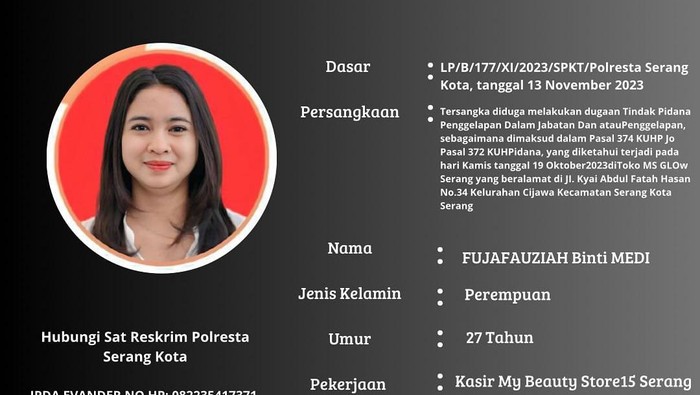 Fujafauziah buron kasus penggelapan duit toko kosmetik di Kota Serang, Banten.