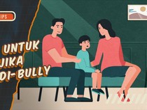 KuTips: Jika Anak Jadi Korban Bully, Ortu Segera Lakukan Ini Ya!