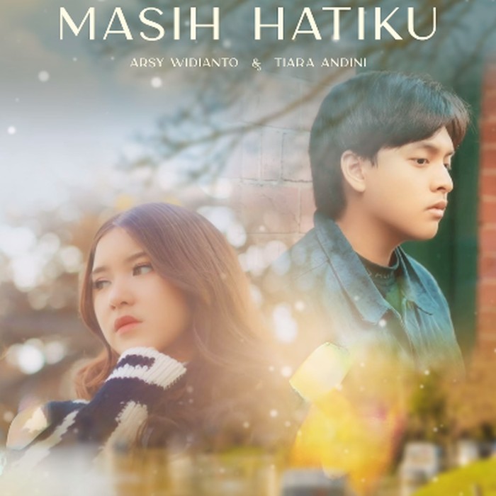 Arsy Widianto dan Tiara Andini kembali menggemparkan dunia musik dengan lagu terbarunya yang berjudul Masih Hatiku.