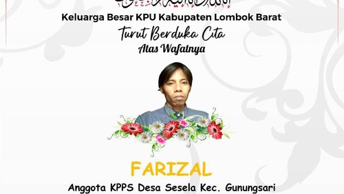 Ucapan duka cita KPU Lombok Barat atas meninggalnya Samsul Farizal, anggota KPPS di Desa Sesela, Kecamatan Gunungsari. (dok KPU Lombok Barat)