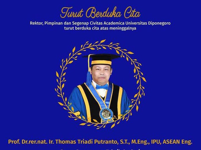 Kabar duka meninggalnya Guru Besar Teknik Geologi Universitas Diponegoro (Undip) Thomas Triadi Putranto.