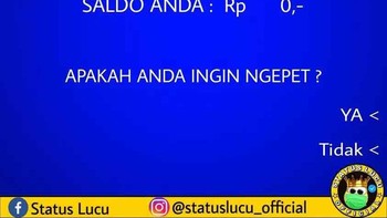 Kalau saldo sudah menipis gini, insting bertahan hidup berjalan. Tapi nggak ngepet juga, kali. Foto: Instagram/statuslucu_official