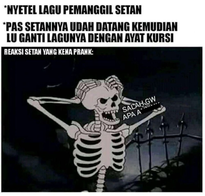 Kelakuan manusia kadang suka di luar nalar. Setan pun bisa jadi dibuat bingung karenanya. Contohnya, lihat meme berikut ini.