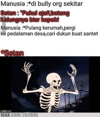 Kelakuan manusia kadang suka di luar nalar. Setan pun bisa jadi dibuat bingung karenanya. Contohnya, lihat meme berikut ini.