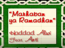 Lirik Lagu Marhaban Ya Ramadhan dari Haddad Alwi feat Anti
