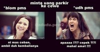 Ketika PMS, cewek bisa berubah jadi sangat galak. Mending jangan cari gara-gara kalau tetap mau aman sentosa.