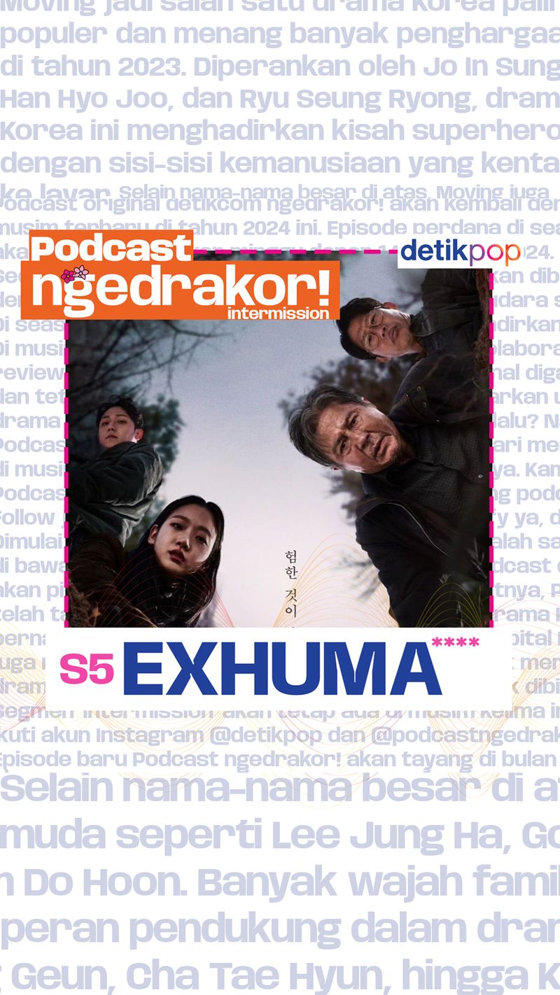 Episode terbaru Podcast ngedrakor! menghadirkan segmen INTERMISSION yang mengulas film Exhuma.
