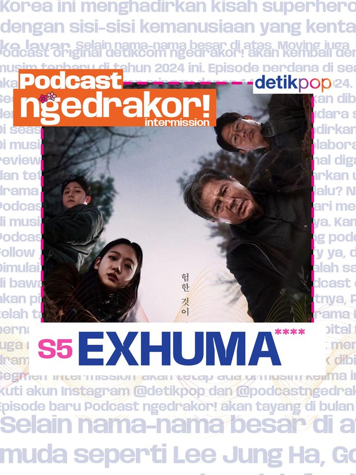 Episode terbaru Podcast ngedrakor! menghadirkan segmen INTERMISSION yang mengulas film Exhuma.