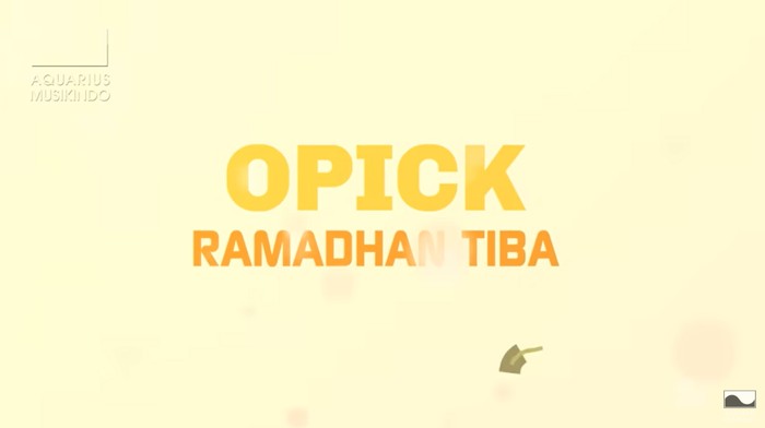 Video musik lagu Ramadhan Tiba dari Opick.