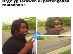 Ramadan Tiba! Kumpulan Meme Kocak Sholat Tarawih Bikin Senyum-senyum