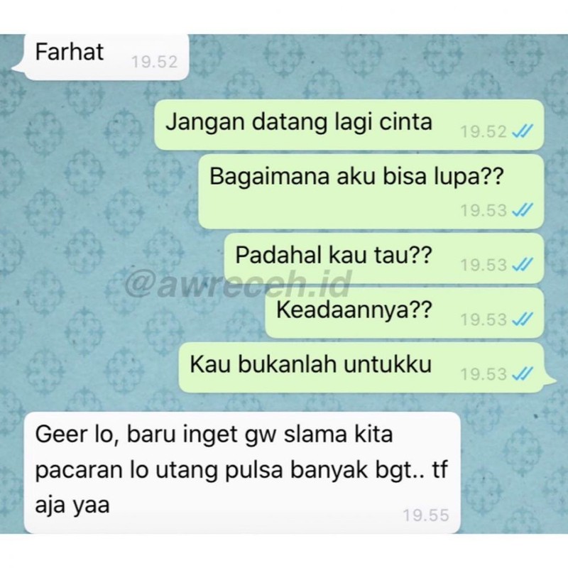 Chat nggak jelas ini benar-benar menguji kesabaran. Pede boleh, kepedean jangan.