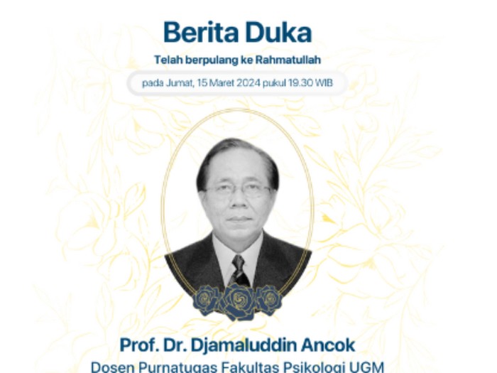 Eks Guru Besar Psikologi UGM Prof H Dr Djamaluddin Ancok meninggal dunia.