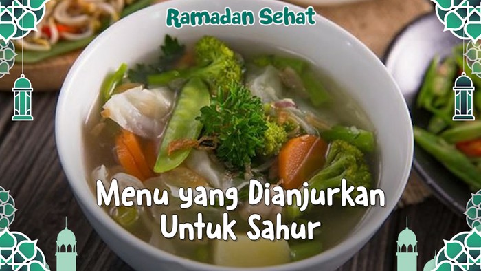 Makanan berkuah saat sahur Makanan berkuah saat sahur