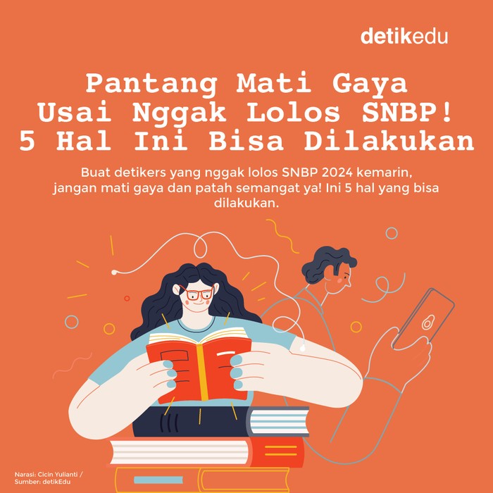 Pantang mati gaya usai nggak lolos SNBP 2024