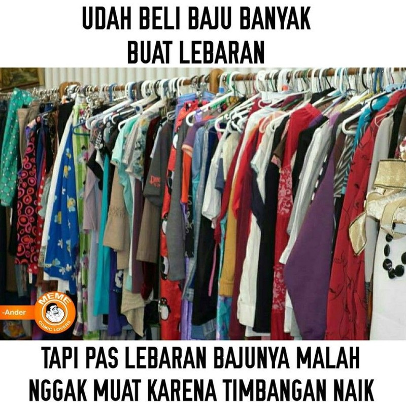 Alhamdulillah THR sudah cair, sekarang tinggal beliin anak-anak baju lebaran. Buat menghibur di kala suntuk mikirin alokasi, lihat dulu meme berikut.